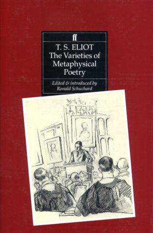 9780571142309: The varieties of metaphysical poetry: The Clark lectures at Trinity College, Cambridge, 1926, and the Turnbull lectures at the Johns Hopkins University, 1933