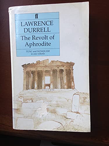 The Revolt of Aphrodite: "Tunc" and "Nunquam" (9780571142460) by Lawrence Durrell