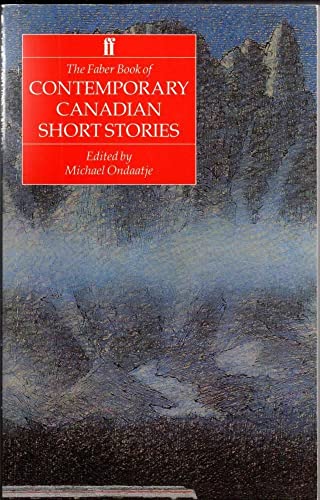 Stock image for The Faber Book of Contemporary Canadian Short Stories for sale by Wonder Book