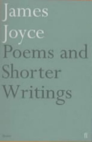Beispielbild fr Poems & Shorter Writings - including Epiphanies, iacomo Joyce and 'A Portrait of the Artist' zum Verkauf von Edinburgh Books