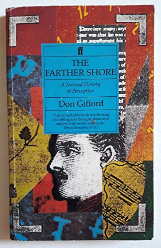 9780571143436: The Farther Shore: A Natural History of Perception, 1798-1985