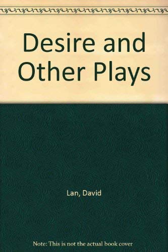 Desire and Other Plays (9780571143689) by Lan, David