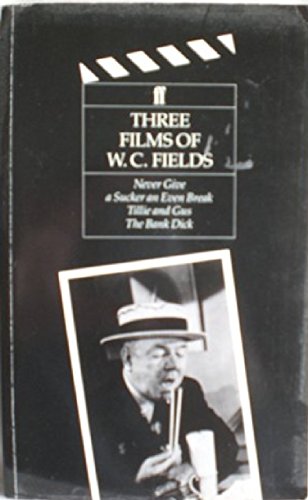 Imagen de archivo de Three Films of W.C. Fields: Never Give a Sucker an Even Break, Tillie and Gus, the Bank Dick a la venta por Aladdin Books