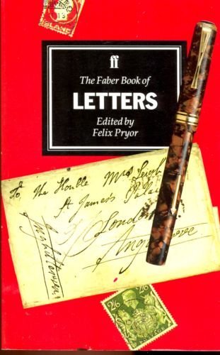 Stock image for The Faber Book of Letters: Letters Written in the English Language, 1578-1939 for sale by SecondSale