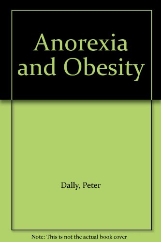 Anorexia and Obesity (9780571144211) by Dally, Peter