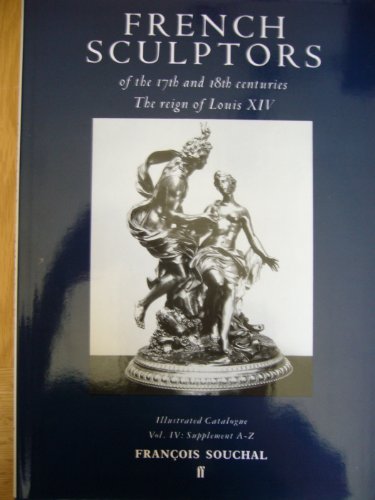 French Sculptors of the 17th and 18th Centuries: The Reign of Louis XIV (9780571144358) by Souchal, Francois