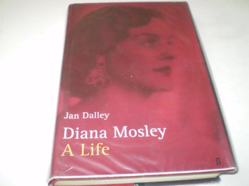 Beispielbild fr DIANA MOSLEY; A LIFE. (British edition of Mitford sister biography published in the U.S. under the title "Diana Mosley: A Biography of the Glamorous Mitford Sister Who Became Hitler's Friend and Married the Leader of Britain's Fascists.") zum Verkauf von David Hallinan, Bookseller