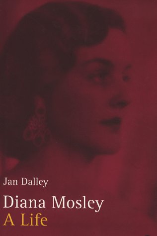 Imagen de archivo de DIANA MOSLEY; A LIFE. (British edition of Mitford sister biography published in the U.S. under the title "Diana Mosley: A Biography of the Glamorous Mitford Sister Who Became Hitler's Friend and Married the Leader of Britain's Fascists.") a la venta por David Hallinan, Bookseller