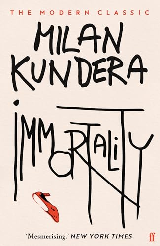 9780571144563: Immortality: 'An artist, clearly one of the best to be found anywhere' (Salman Rushdie)