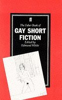Stock image for The Faber Book of Gay Short Fiction for sale by WorldofBooks