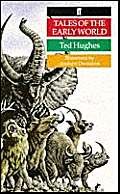 Beispielbild fr Tales of the Early World. Ted Hughes zum Verkauf von ThriftBooks-Dallas