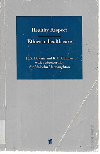 Beispielbild fr Healthy Respect: Ethics in Health Care zum Verkauf von Anybook.com