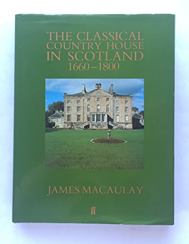 The Classical Country House in Scotland, 1660-1800