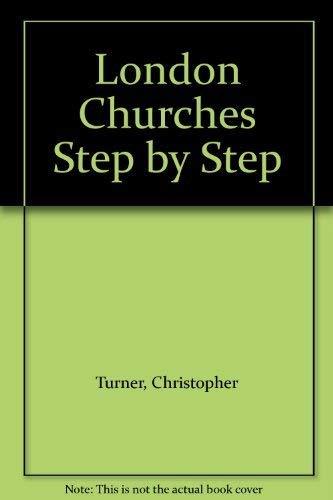 Imagen de archivo de London Churches Step by Step a la venta por More Than Words