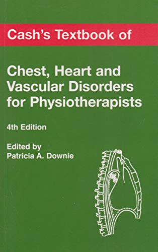 Stock image for Cash's Textbook of Chest, Heart and Vascular Disorders for Physiotherapists for sale by ThriftBooks-Dallas