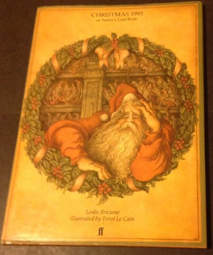 Beispielbild fr Christmas 1993, Or, Santa's Last Ride: An Absolutely Amazing Christmas Story zum Verkauf von SecondSale