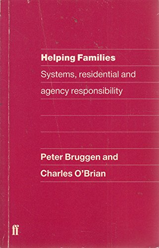 Stock image for Helping Families: Sysems, Residential and Agency Responsibility: Systems, Residential and Agency Responsibility for sale by WorldofBooks
