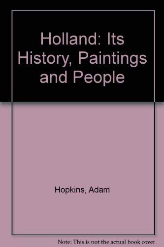 Stock image for Holland: Its History, Paintings and People for sale by AwesomeBooks