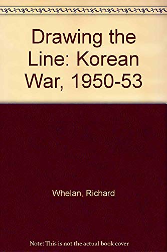 9780571146840: Drawing the Line: Korean War, 1950-53