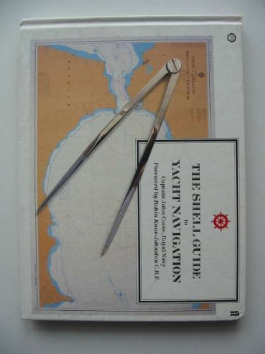 Imagen de archivo de THE SHELL GUIDE TO YACHT NAVIGATION. a la venta por Cambridge Rare Books