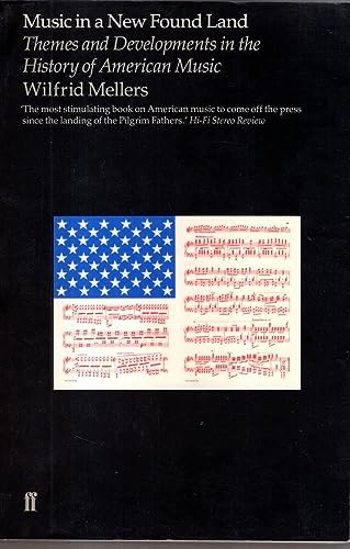 Imagen de archivo de Music in a New Found Land: Themes and Developments in the History of American Music a la venta por MusicMagpie