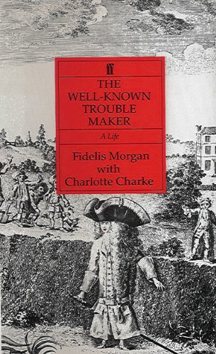 Imagen de archivo de Well Known Trouble Maker: Life of Charlotte Charke a la venta por WorldofBooks