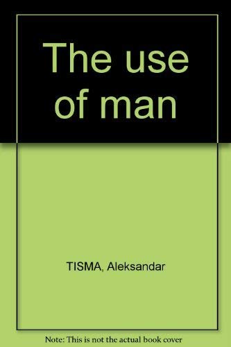 Imagen de archivo de The Use of Man a la venta por WorldofBooks