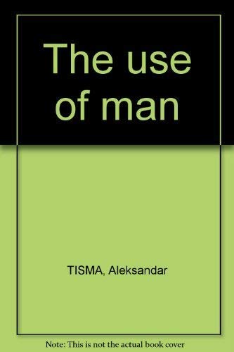 9780571147717: The use of man