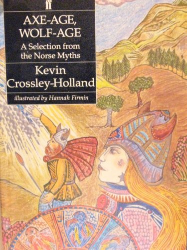 9780571148448: Axe-age, Wolf-age: Selection from the Norse Myths