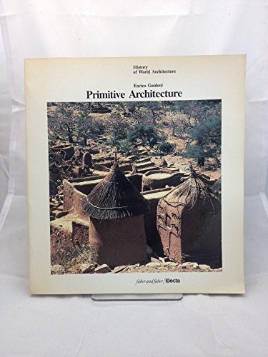 9780571148677: Primitive Architecture (History of World Architecture)