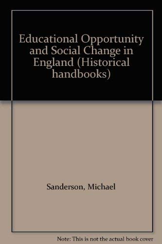 Stock image for Educational Opportunity and Social Change in England (Historical handbooks) for sale by WorldofBooks