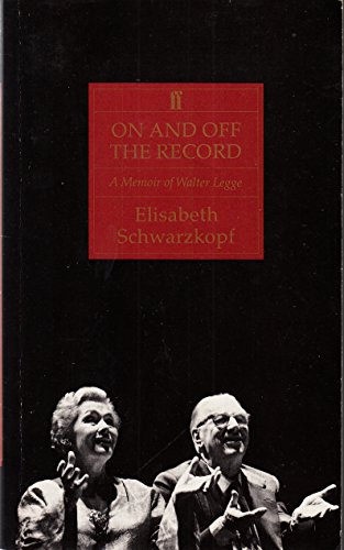 9780571149124: On and Off the Record: Memoir of Walter Legge