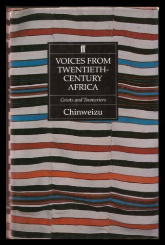 Stock image for Voices from Twentieth Century Africa : Griots and Town Criers for sale by Better World Books
