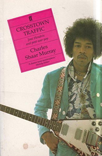 Beispielbild fr Crosstown Traffic: Jimi Hendrix and Post-war Pop zum Verkauf von AwesomeBooks