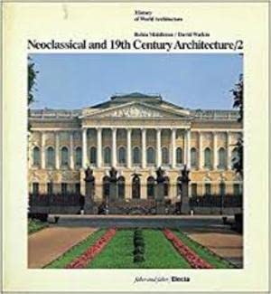 NEOCLASSICAL AND 19TH CENTURY ARCHITECTURE/2 (9780571150199) by Robin Middleton; David Watkin