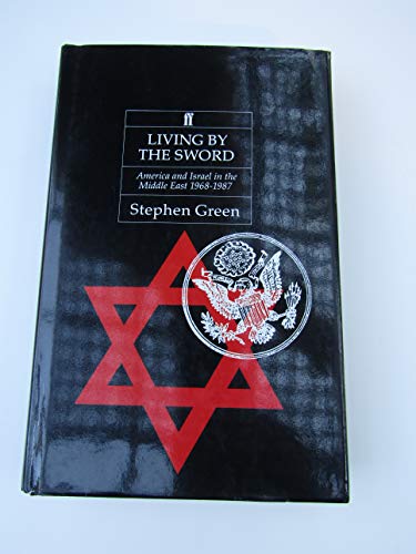 Beispielbild fr Living by the Sword: America and Israel in the Middle East, 1968-87 zum Verkauf von WorldofBooks