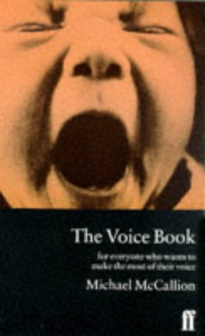 Stock image for The Voice Book: For Actors, Public Speakers and Everyone Who Wants to Make the Most of Their Voice for sale by ThriftBooks-Atlanta