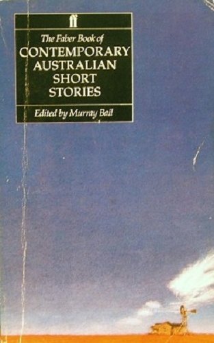 Stock image for The Faber Book of Contemporary Australian Short Stories for sale by Better World Books