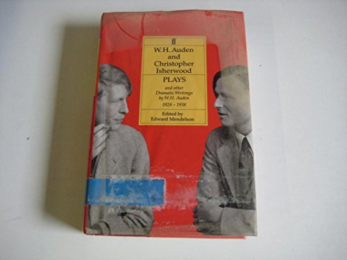 Beispielbild fr W. H. Auden and Christopher Isherwood: Plays: and other Dramatic Writings by W. H. Auden 1928-1938 zum Verkauf von Aardvark Rare Books