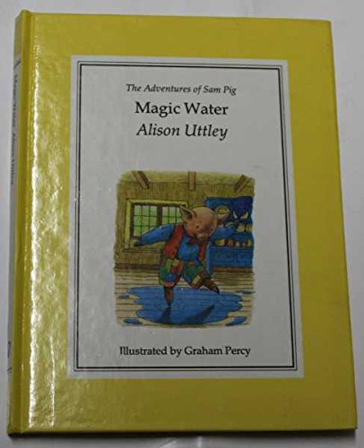 Imagen de archivo de Magic Water (The Adventures of Sam Pig) a la venta por HPB Inc.