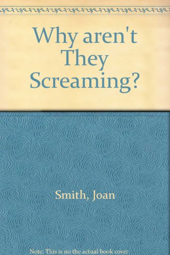 Imagen de archivo de Why aren't They Screaming? a la venta por Bahamut Media
