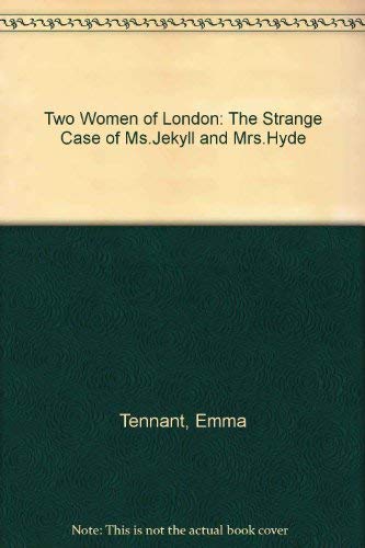 9780571152421: Two Women of London: The Strange Case of Ms.Jekyll and Mrs.Hyde