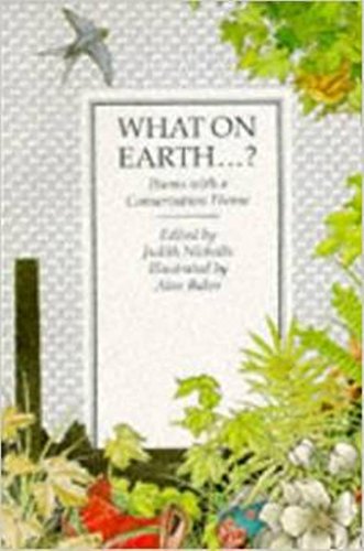 Stock image for What on Earth.?: Poems with a Conservation Theme for sale by Reuseabook