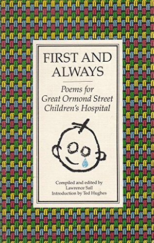 Stock image for First and Always : Poems for the Great Ormond Street Children's Hospital for sale by Better World Books