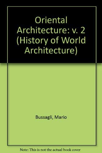 Stock image for History of World Architecture: Oriental Architecture (Volume 2) for sale by Anybook.com