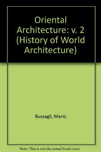 9780571153787: Oriental Architecture: Volume 2 (History of World Architecture Series)