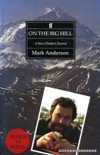 9780571153817: On the big hill: a non-climber's Everest