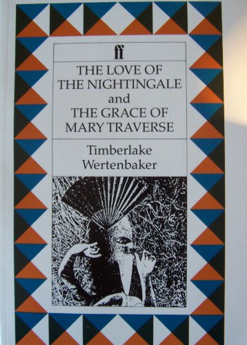 9780571153831: The Love of the Nightingale & The Grace of Mary Traverse