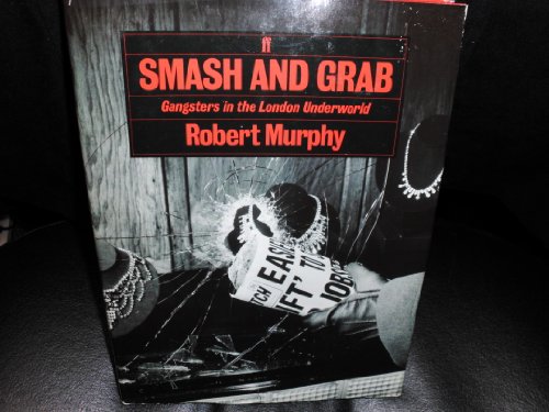Stock image for Smash and Grab: Gangsters in the English Underworld, 1920-60 for sale by WorldofBooks