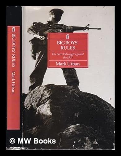 9780571161126: Big Boys' Rules: Secret Struggle Against the IRA